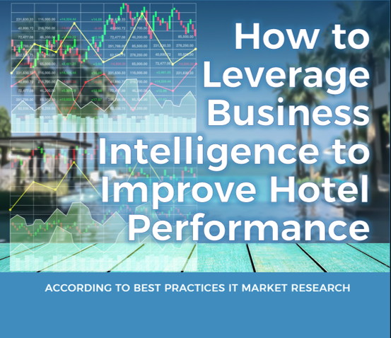 Report cover - How To Leverage Business Intelligence To Improve Hotel Performance