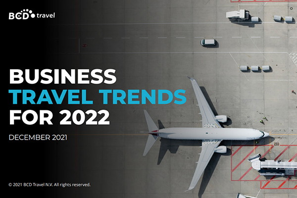 Report cover - Business Travel Trends for 2022 - Source BCD Travel