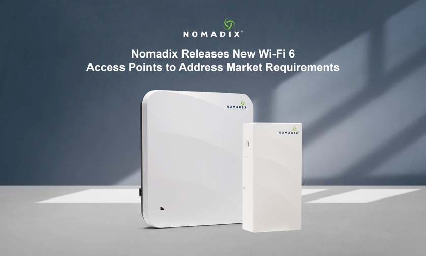 Nomadix Wi-Fi 6 Access Points